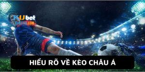 Kèo châu Á Kubet